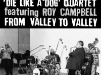 From Valley To Valley - Peter Brotzmann's Die Like A Dog with Roy Campbell